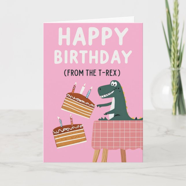 T-Rex Birthday Card with Funny Message (Front)