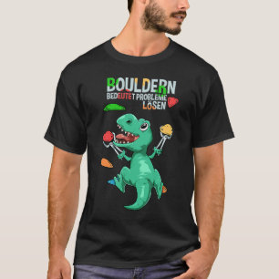 T Rex Bouldering and Rock Climbing T-Shirt