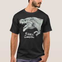 T Rex Complex Tyrannosaurus Tee Shirt