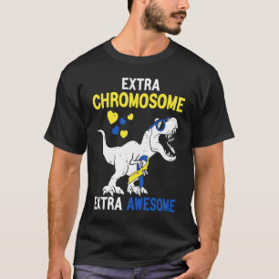 T Rex Dinausor Down syndrome extra chromosome extr T-Shirt