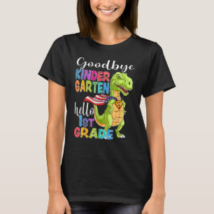 T Rex Dino Goodbye Kindergarten Hello 1st Grade Gr T-Shirt