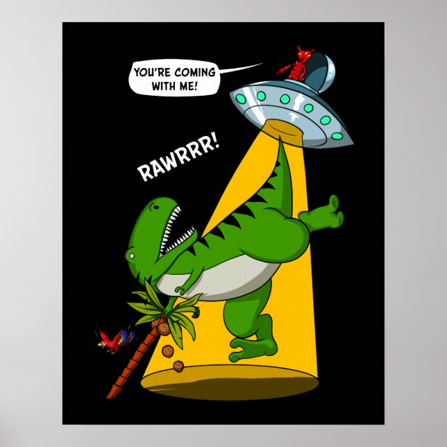 T Rex Dinosaur Alien Abduction Funny UFO Poster (Front)