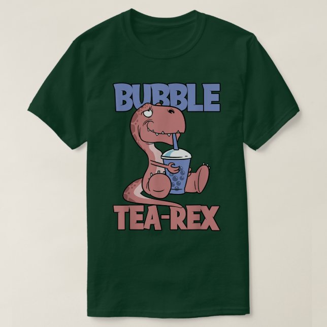 T-Rex Dinosaur Bubble Tea Tea-Rex Boba  T-Shirt (Design Front)