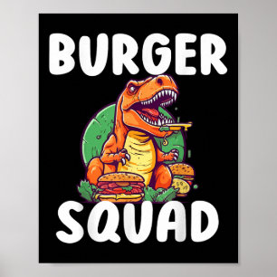 T-rex Dinosaur Burger Squad Hamburger Lovers Funny Poster