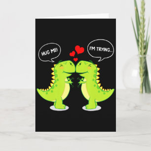 T Rex Dinosaur Hug Me Valentines Day Funny Couple Card