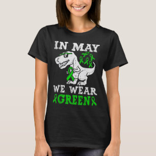 T Rex Dinosaur In May We Wear Green Mental Health T-Shirt