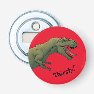 T-Rex Dinosaur Tyrannosaurus Thirsty! Bottle Opener