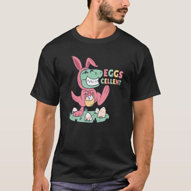 T rex Easter Bunny Pun Eggs Cellent T-Shirt (Front)