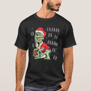 T Rex Fa Ra Ra Ra Ra Rawr Christmas Dinosaur Santa T-Shirt