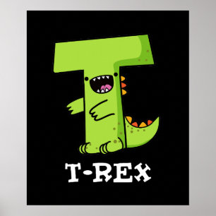 T-Rex Funny Alphabet Dinosaur Pun  Dark BG Poster