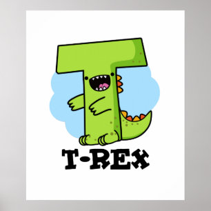 T-Rex Funny Alphabet Dinosaur Pun   Poster