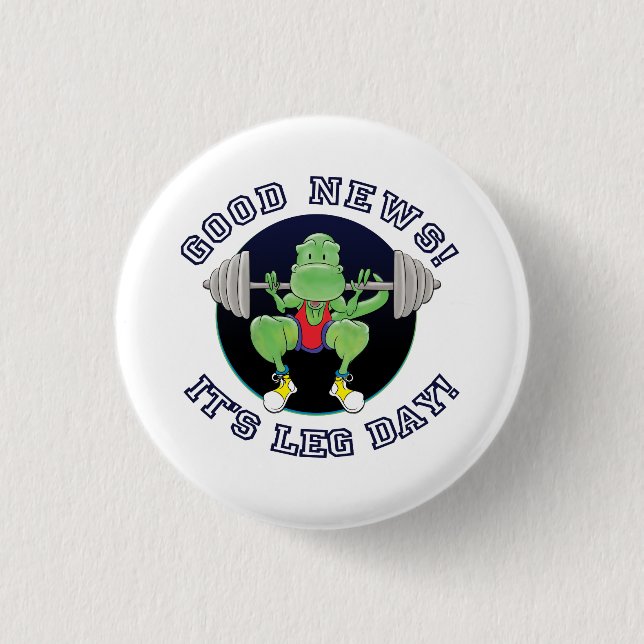 T-Rex. Good News Leg Day! 3 Cm Round Badge (Front)