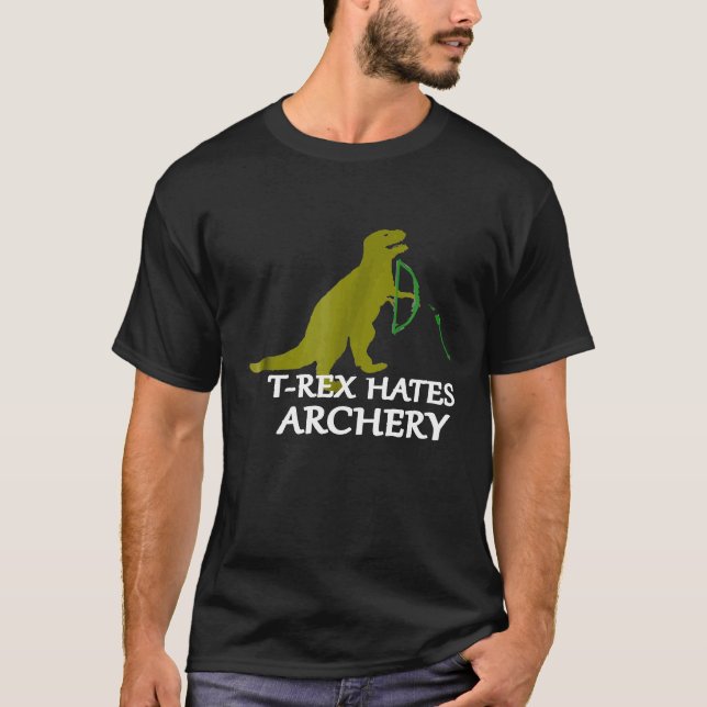 T Rex Hates Archery T-Shirt (Front)