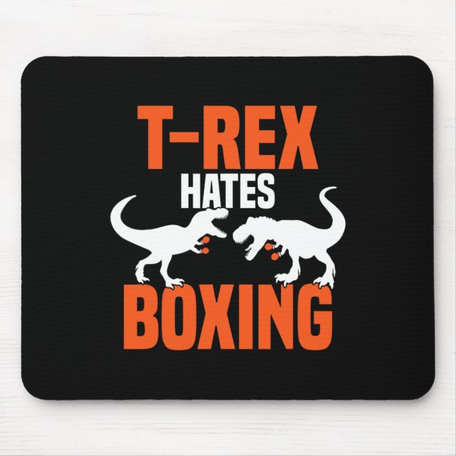 T-rex Hates Boxing - Boxing Sparring Kick Boxing D Mouse Mat (Front)