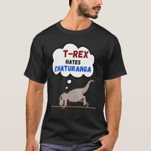 T Rex Hates Chaturanga Motivation Quote For Women T-Shirt