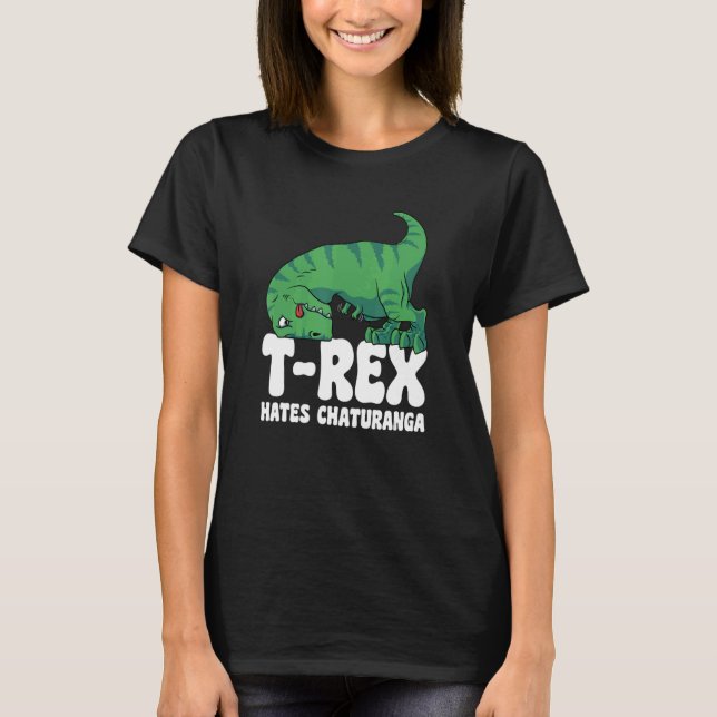 T Rex Hates Chaturanga Yoga Short Arms Dino   TRex T-Shirt (Front)