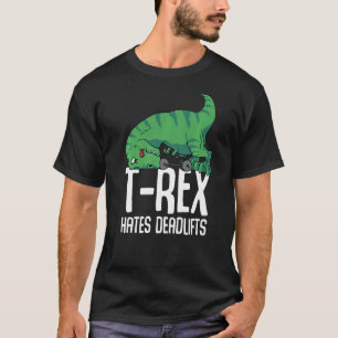 T Rex Hates Deadlifts Gym Short Arms Dino TRex T-Shirt