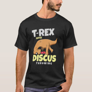 T Rex Hates Discus Throwing Throw Track And Field T-Shirt