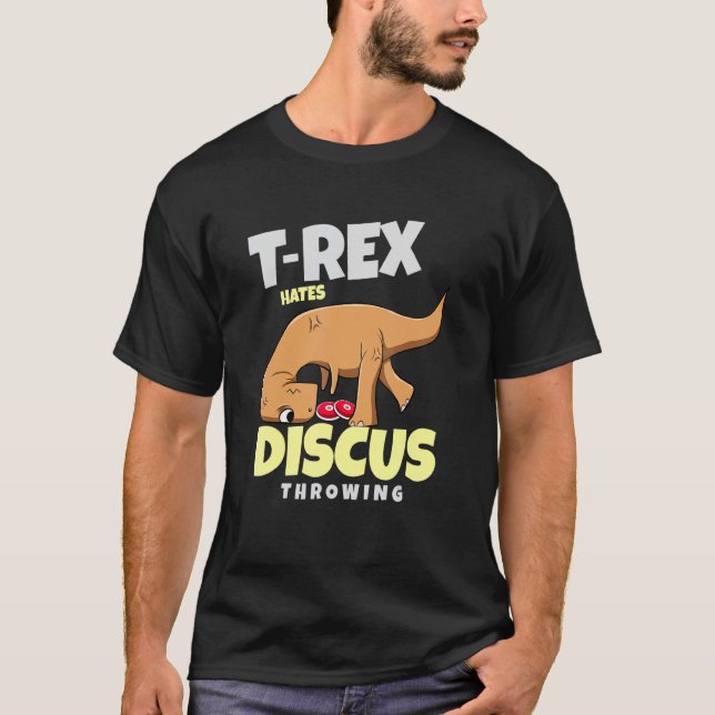 T Rex Hates Discus Throwing Throw Track And Field T-Shirt (Front)