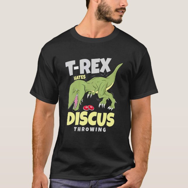 T Rex Hates Discus Throwing Track And Field Throwe T-Shirt (Front)