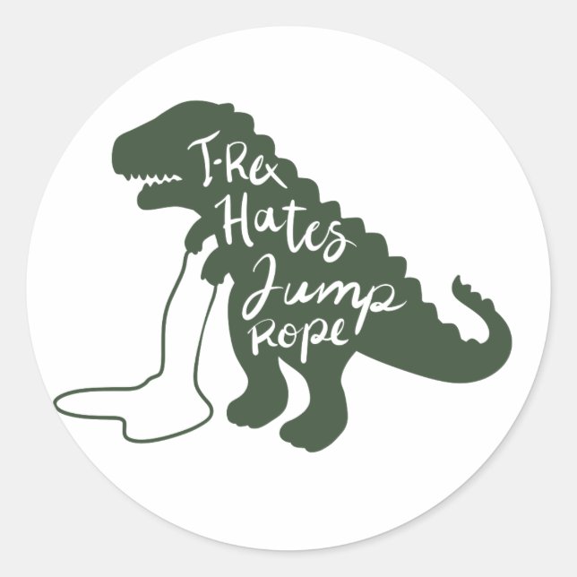 T-rex hates jump rope - Choose background colour Classic Round Sticker (Front)