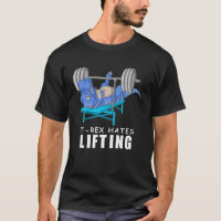 T Rex Hates Lifting Dinosaur Workout Funny Fitness