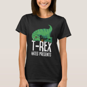 T Rex Hates Presents Short Arms Dino TRex T-Shirt