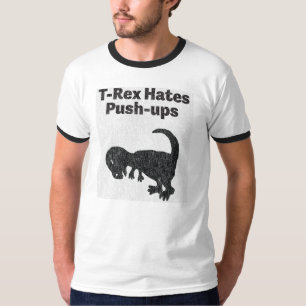 T-Rex Hates Push-Ups Shirt