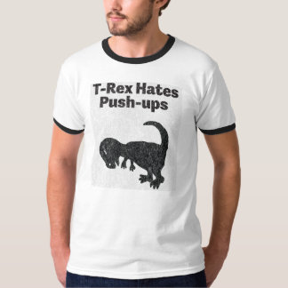 T-Rex Hates Push-Ups Shirt