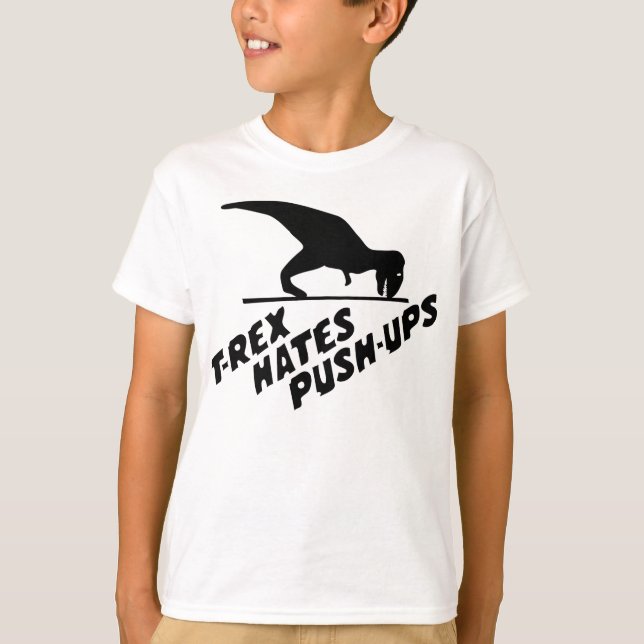 T-Rex Hates Push-Ups T-Shirt (Front)