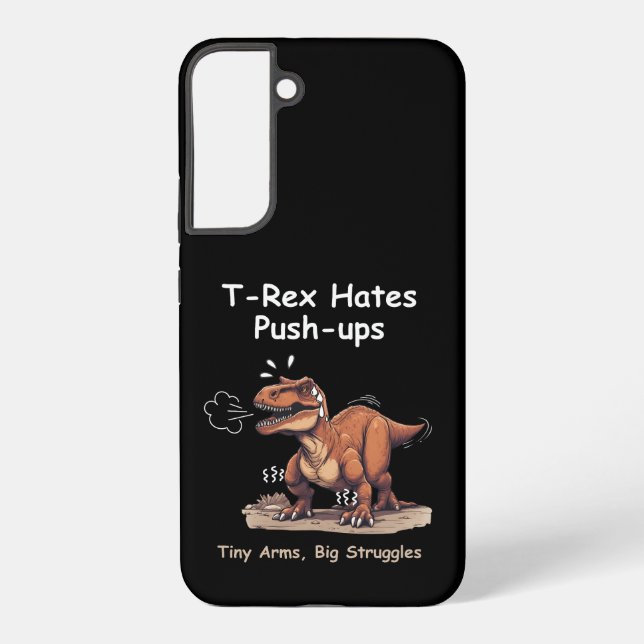 T-Rex Hates Push-ups: Tiny Arms, Big Struggles Samsung Galaxy S22+ Case (Back)