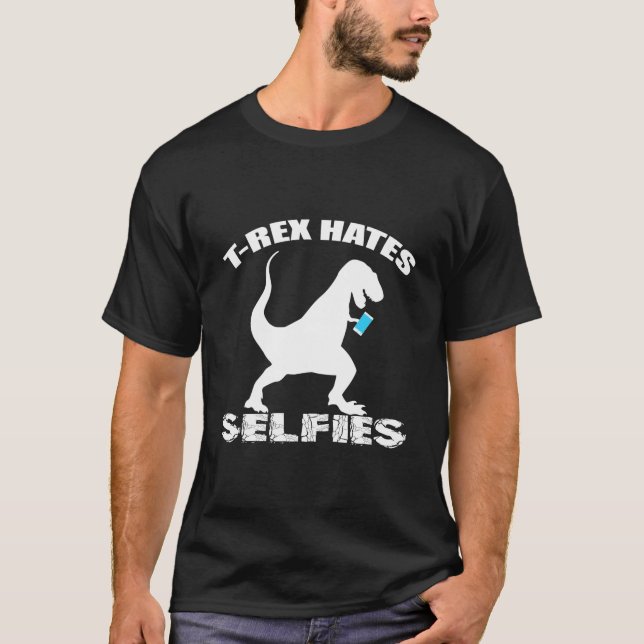 T-REX HATES SELFIES T-Shirt (Front)