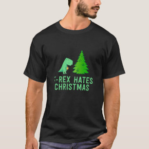 T-Rex Hates Xmas Anti-Christmas Funny Hater Humor T-Shirt