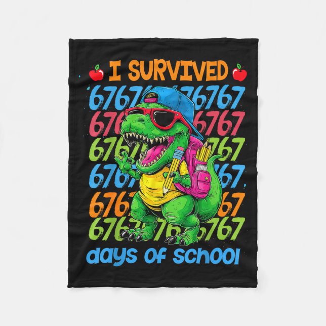 T-rex I Survived 67 Days Of School Six Seven Meme  Fleece Blanket (Front)