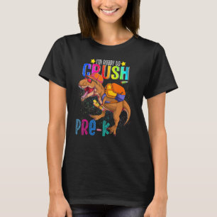 T rex I'm Ready to Crush PReschool Back To School  T-Shirt