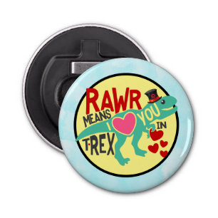 T-Rex in a Top Hat Rawr Means I Love You Funny Bottle Opener