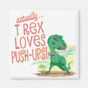 T Rex Loves Push-Ups Magnet