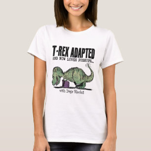 T-Rex Loves Pushups T-Shirt