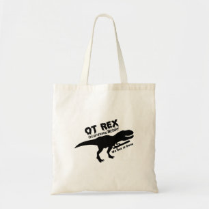T-Rex Occupational Therapy Funny Gift For OT Tote Bag