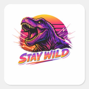 T-Rex Stay Wild Square Sticker