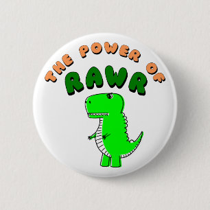 T-Rex The Power Of RAWR 6 Cm Round Badge