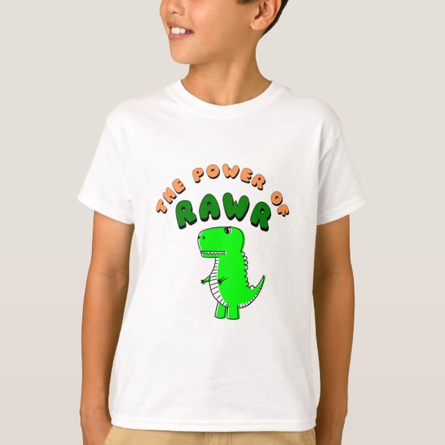 T-Rex The Power Of RAWR T-Shirt (Front)