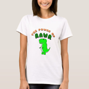 T-Rex The Power Of RAWR T-Shirt