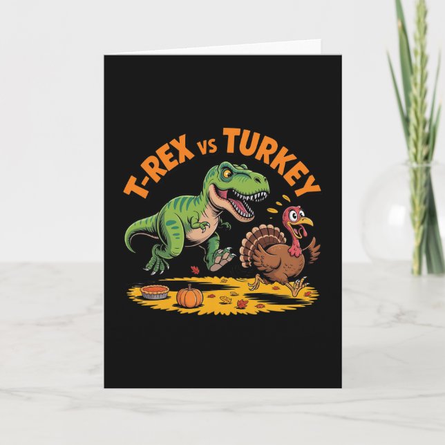 T-rex Vs Turkey Funny Thanksgiving Dinosaur Design Card (Front)