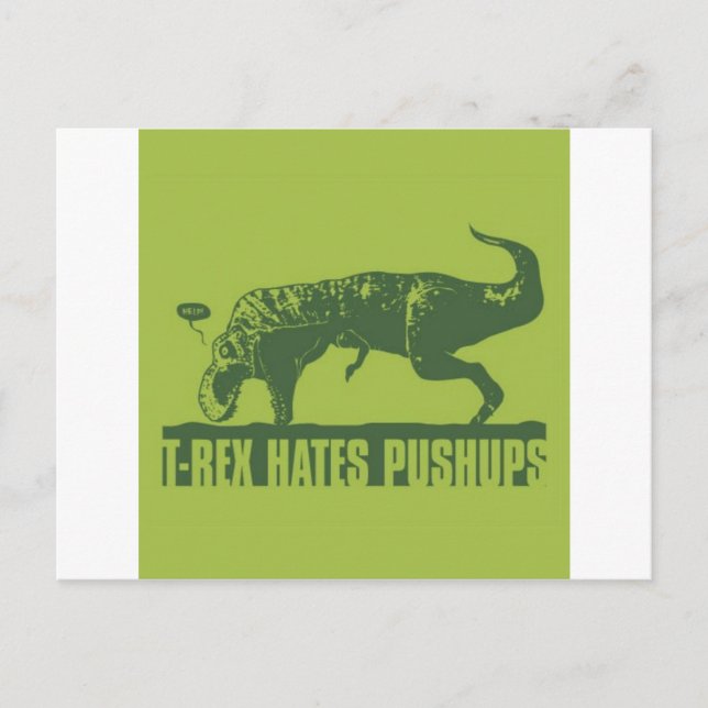 T-rexHatesPush-ups Postcard (Front)