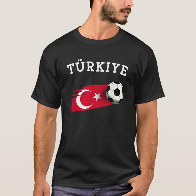 T rkiye Flag Turkey Flag Turkish Soccer Turkish Fo T-Shirt (Front)