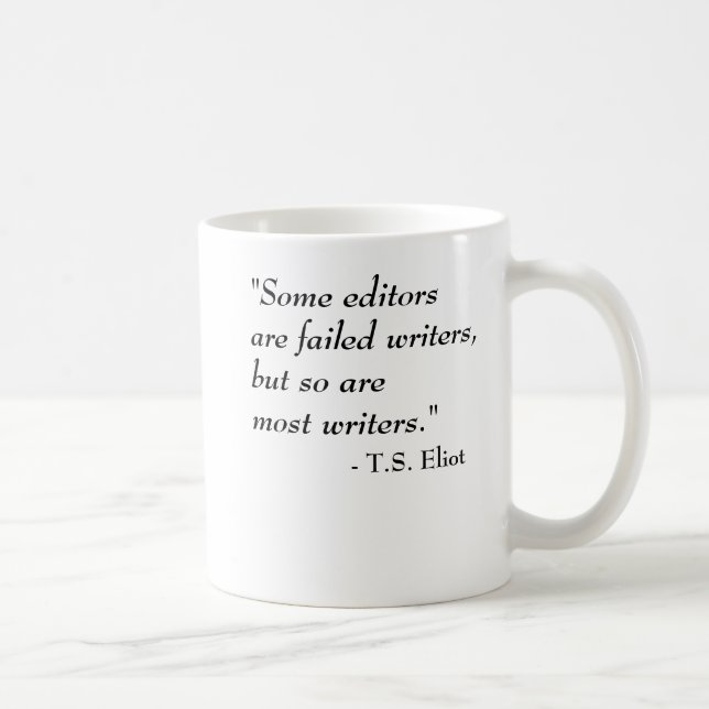 T.S. Eliot quote - Writers Coffee Mug (Right)