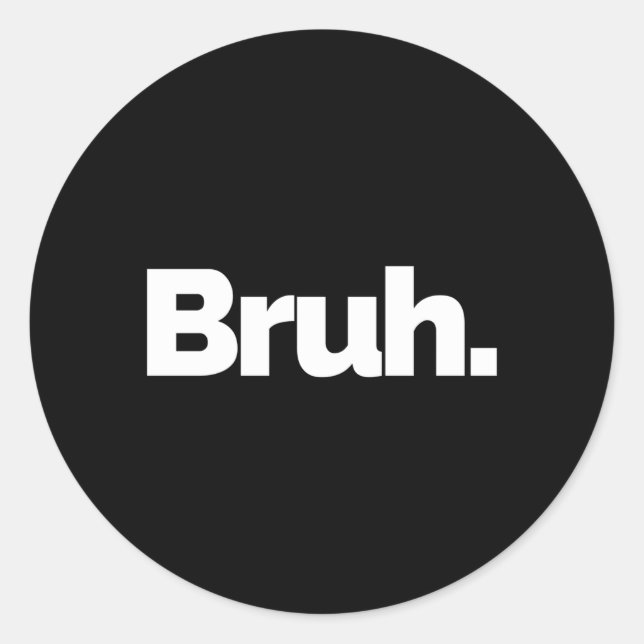T Says Bruh Classic Round Sticker (Front)