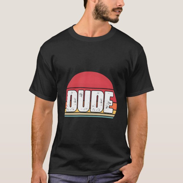 T Says Dude S T-Shirt (Front)