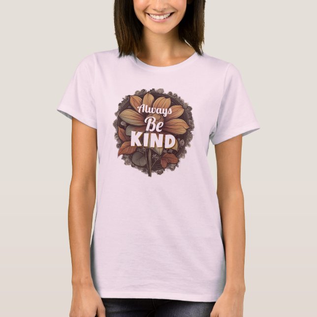 T-Shirt Always Be Kind (Front)
